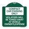 Signmission Compact Car Parking Violators Towed Away Vehicle Owners Expense Alum, 18" L, 18" H, GW-1818-24250 A-DES-GW-1818-24250 - alternate 1